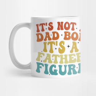 It's Not A Dad Bod It's A Father Figure 2023 Father's day Mug